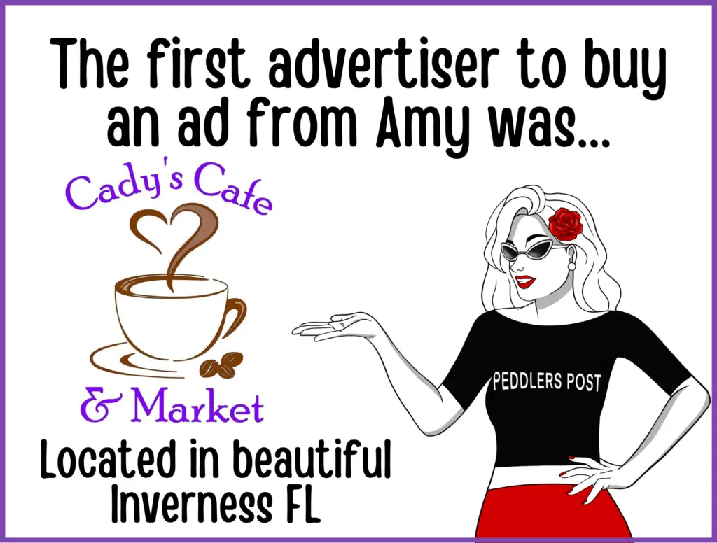 Picture of Penny with the words R+The first advertiser who bought an ad from Amy was Cady's Cafe and Market located in Beautiful Inverness FL